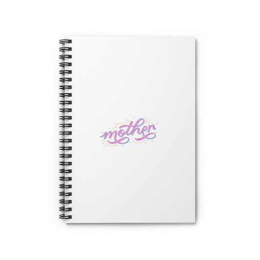 Mother's Day Spiral Notebook - Ruled Line